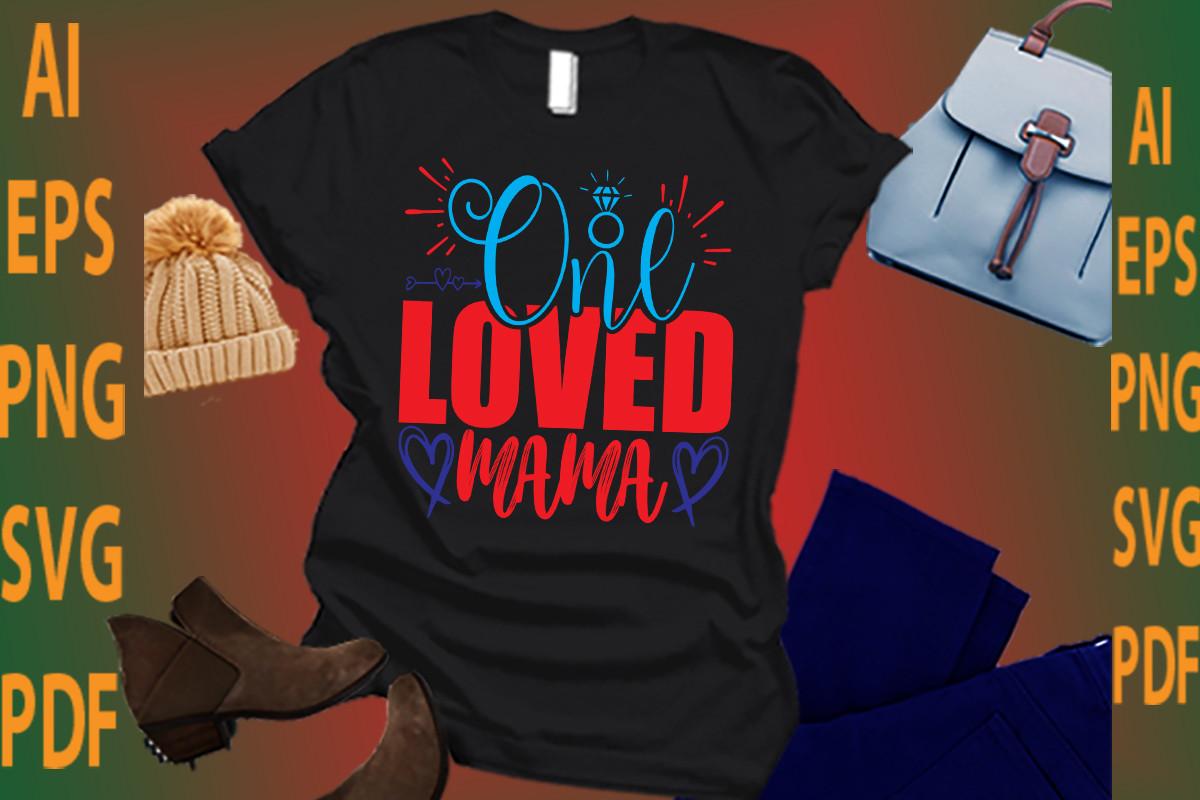 One Loved Mama