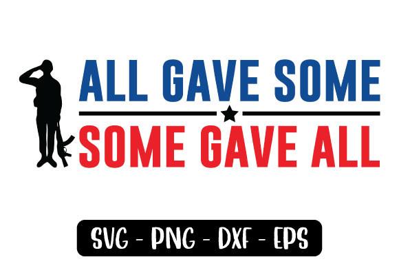 All Gave Some Some Gave All