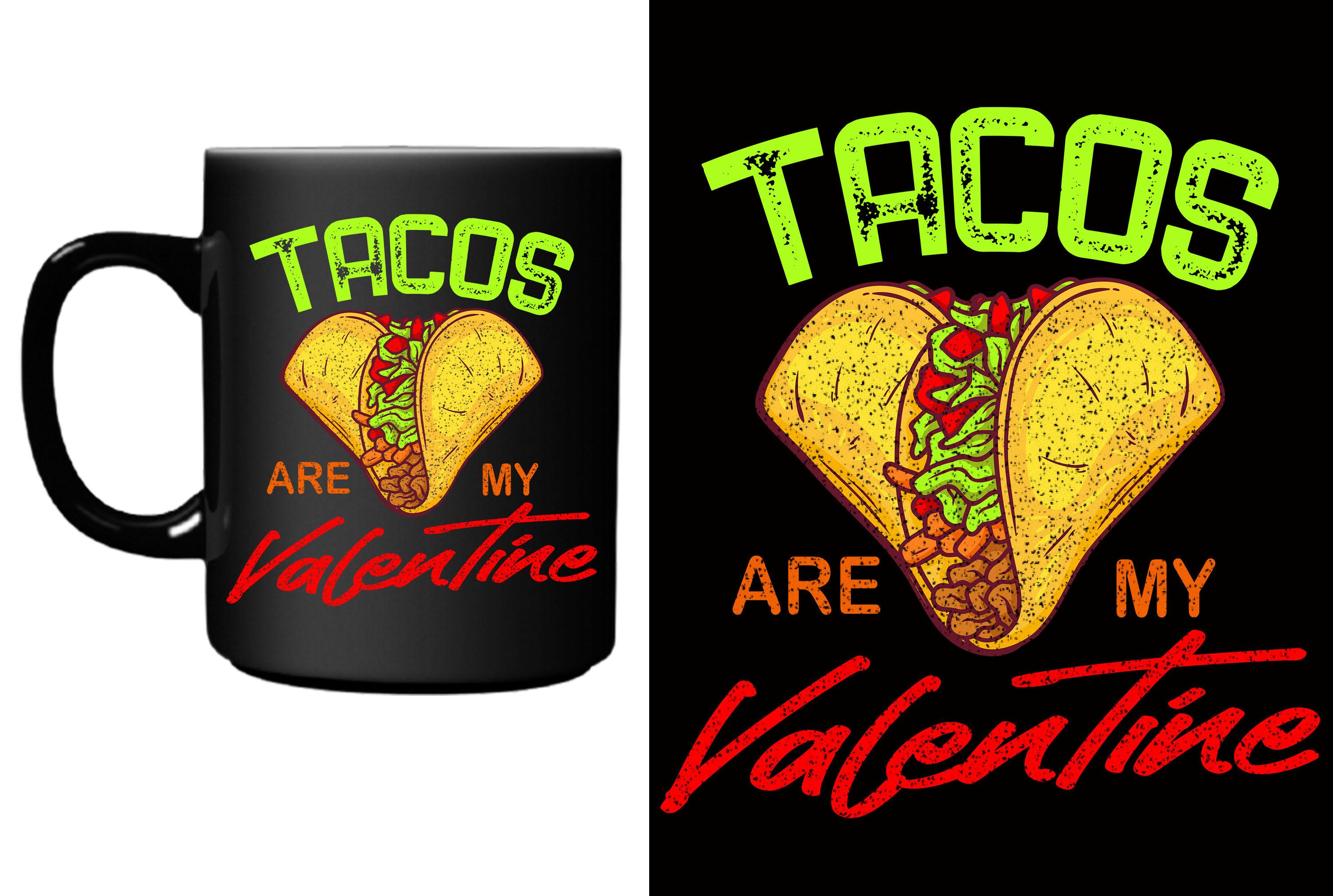 Tacos Are My Valentine