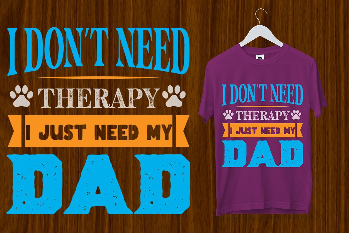 Don't Need Therapy I Just Need My Dad