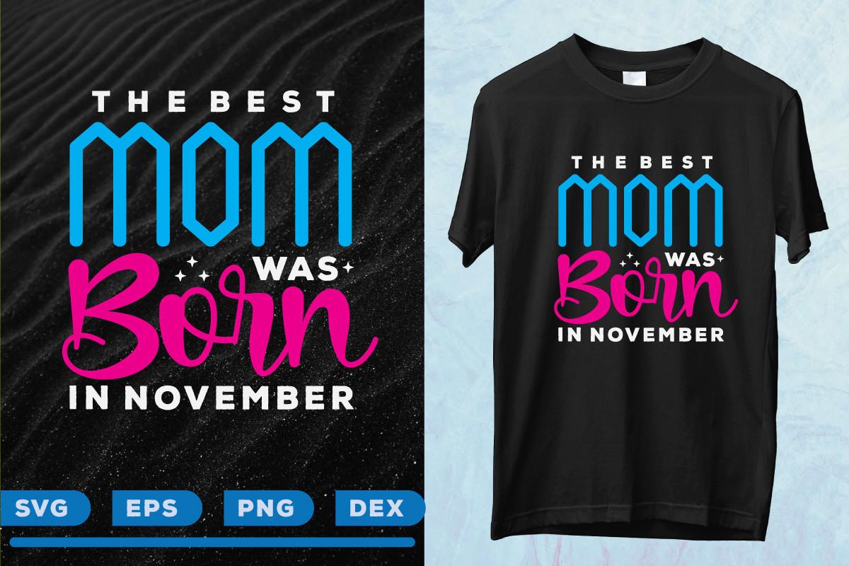 The Best Mom Was Born in November