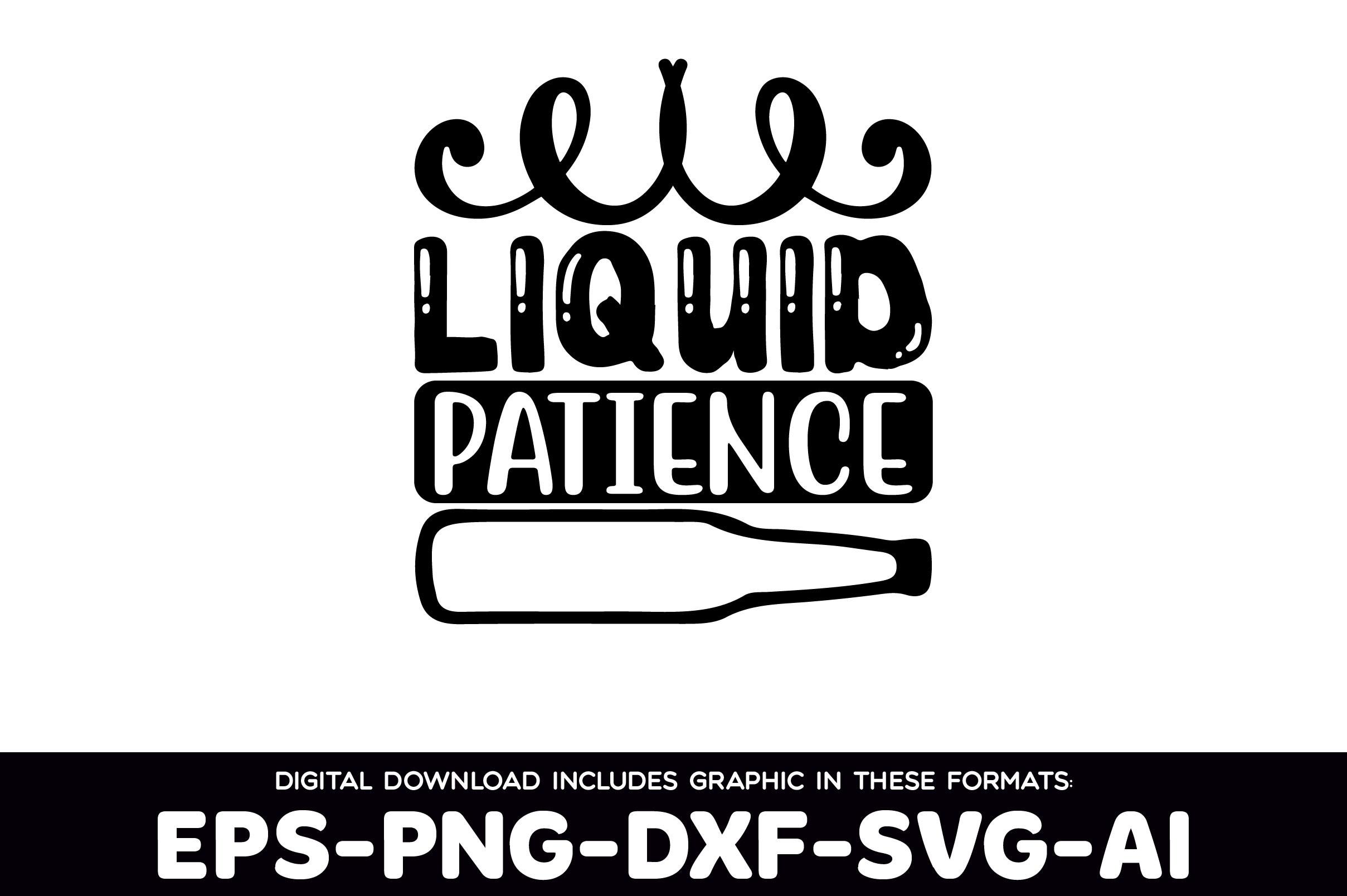 Liquid Patience