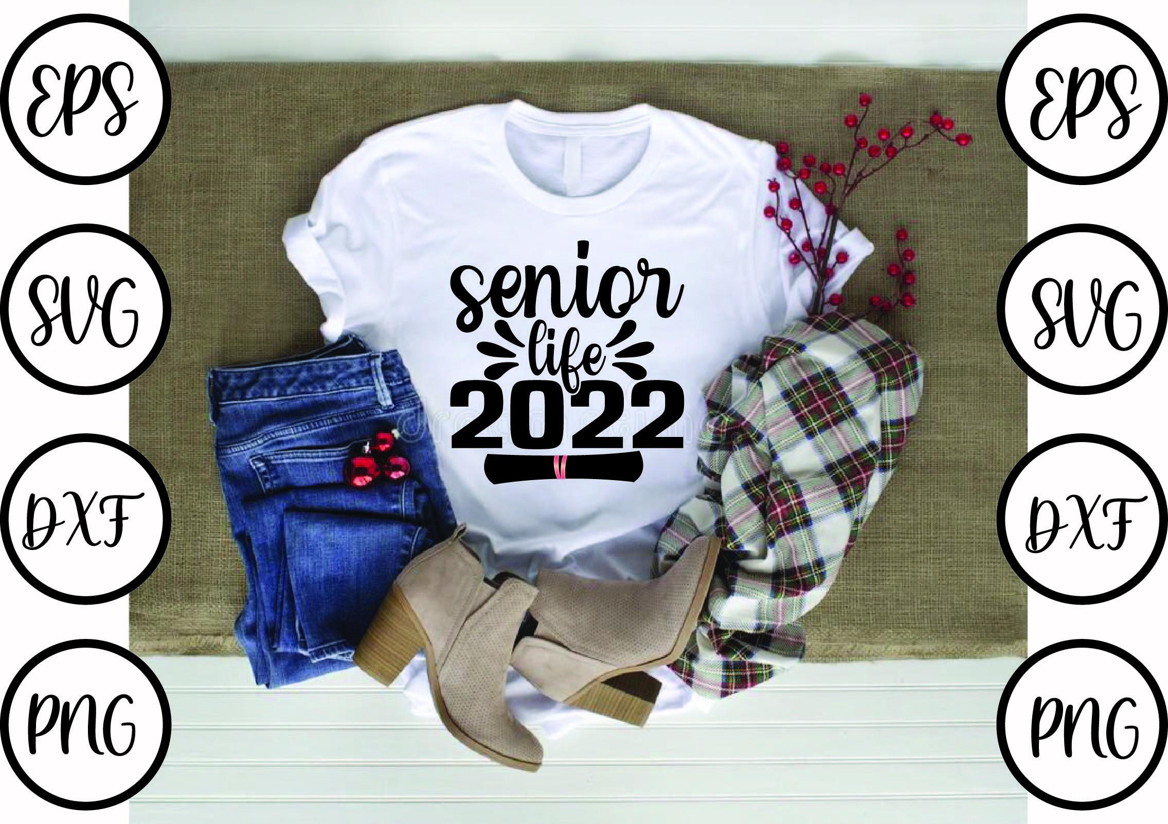 Graduation Svg Design,senior Life 2022