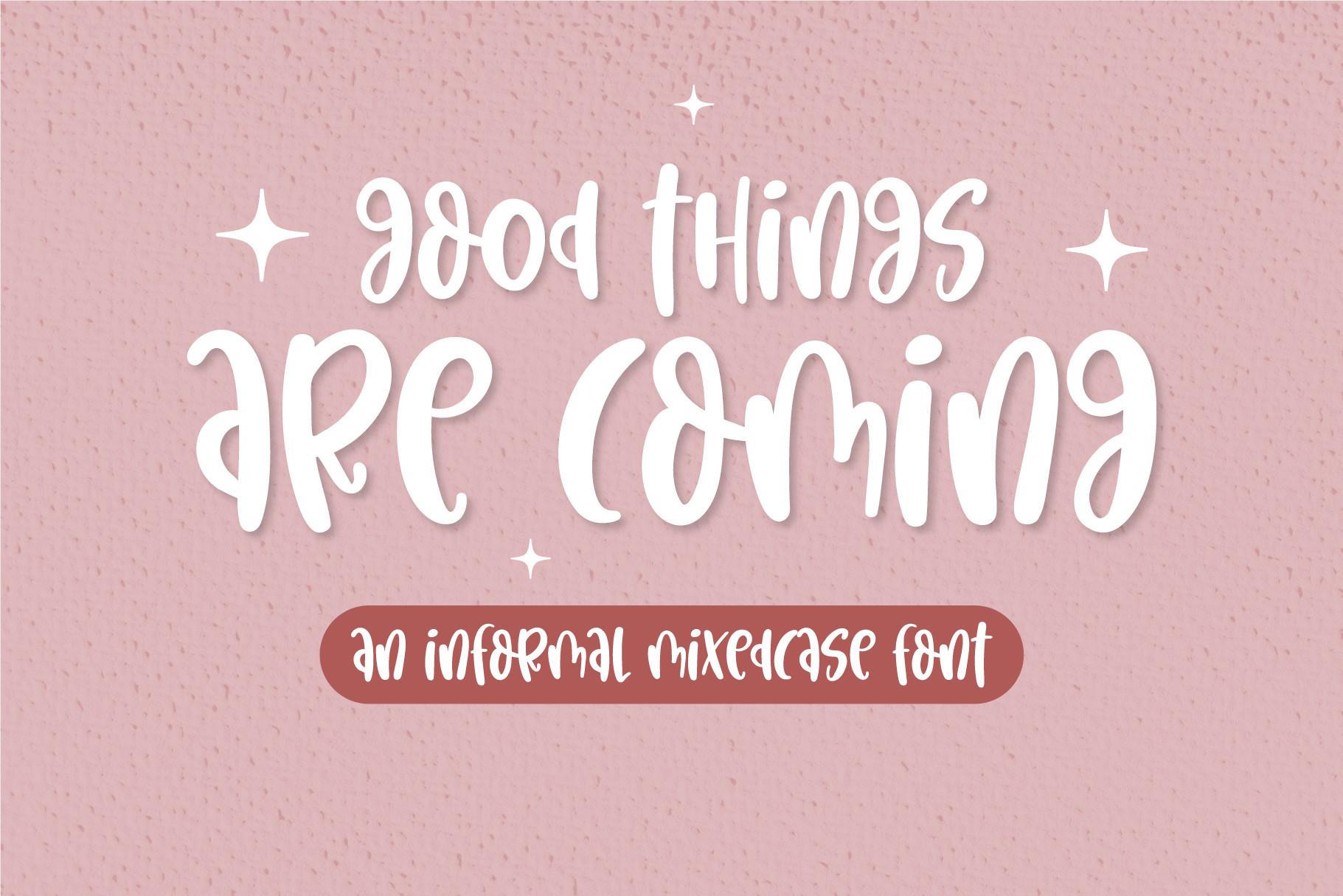 Good Things Are Coming Font