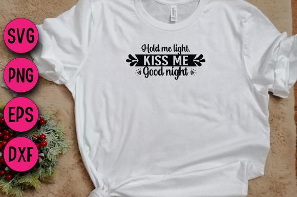 Hold Me Light, Kiss Me Good Night