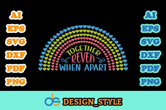 Together Reven when Apart
