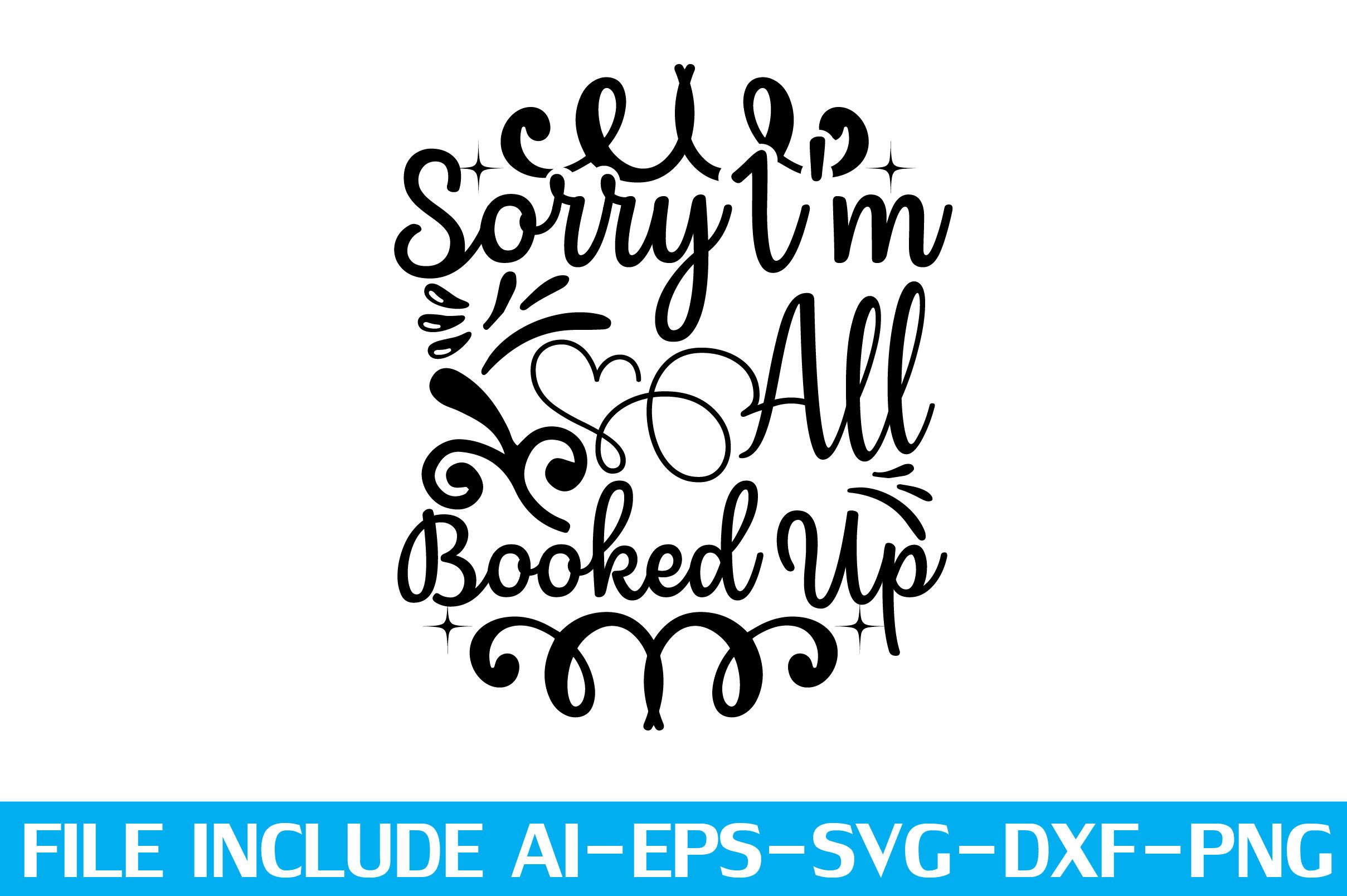 Sorry I'm All Booked Up