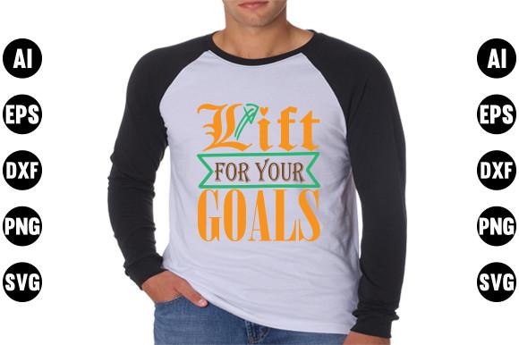 Gym  Svg Design, Lift for Your Goals