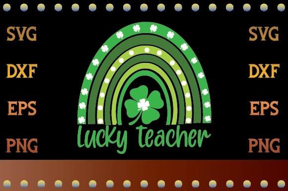 Lucky Teacher Svg
