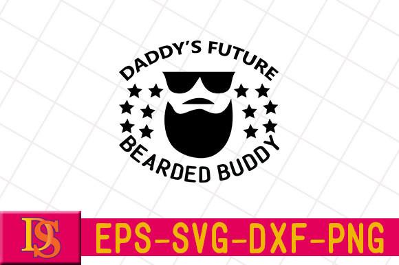 Daddy’s Future Bearded Buddy