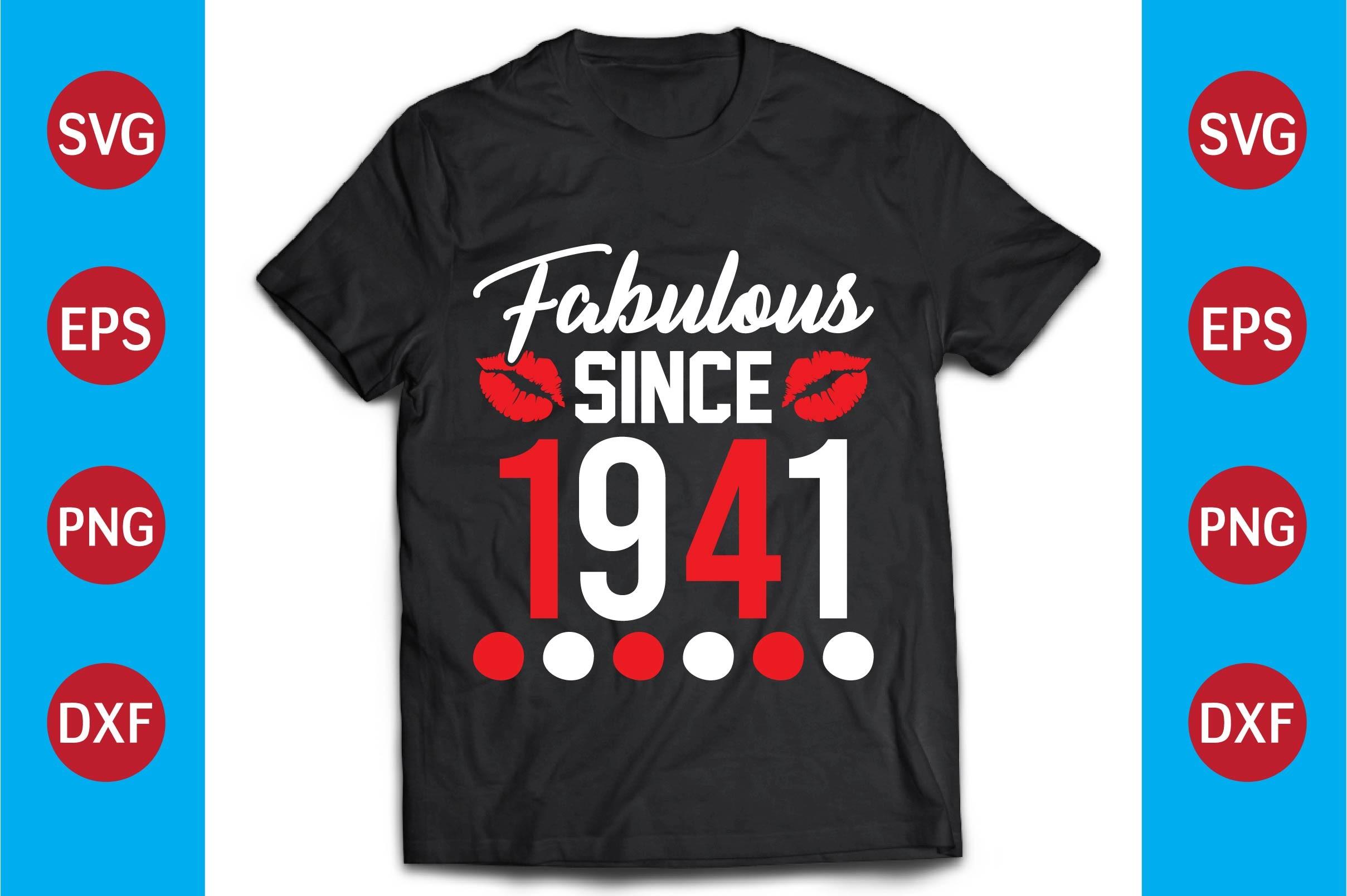 Fabulous T-shirt Design,fabulous Since
