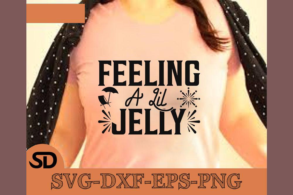 Beach Svg Design, Feeling a Lil Jelly