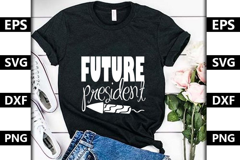 4th July Svg Design,future President