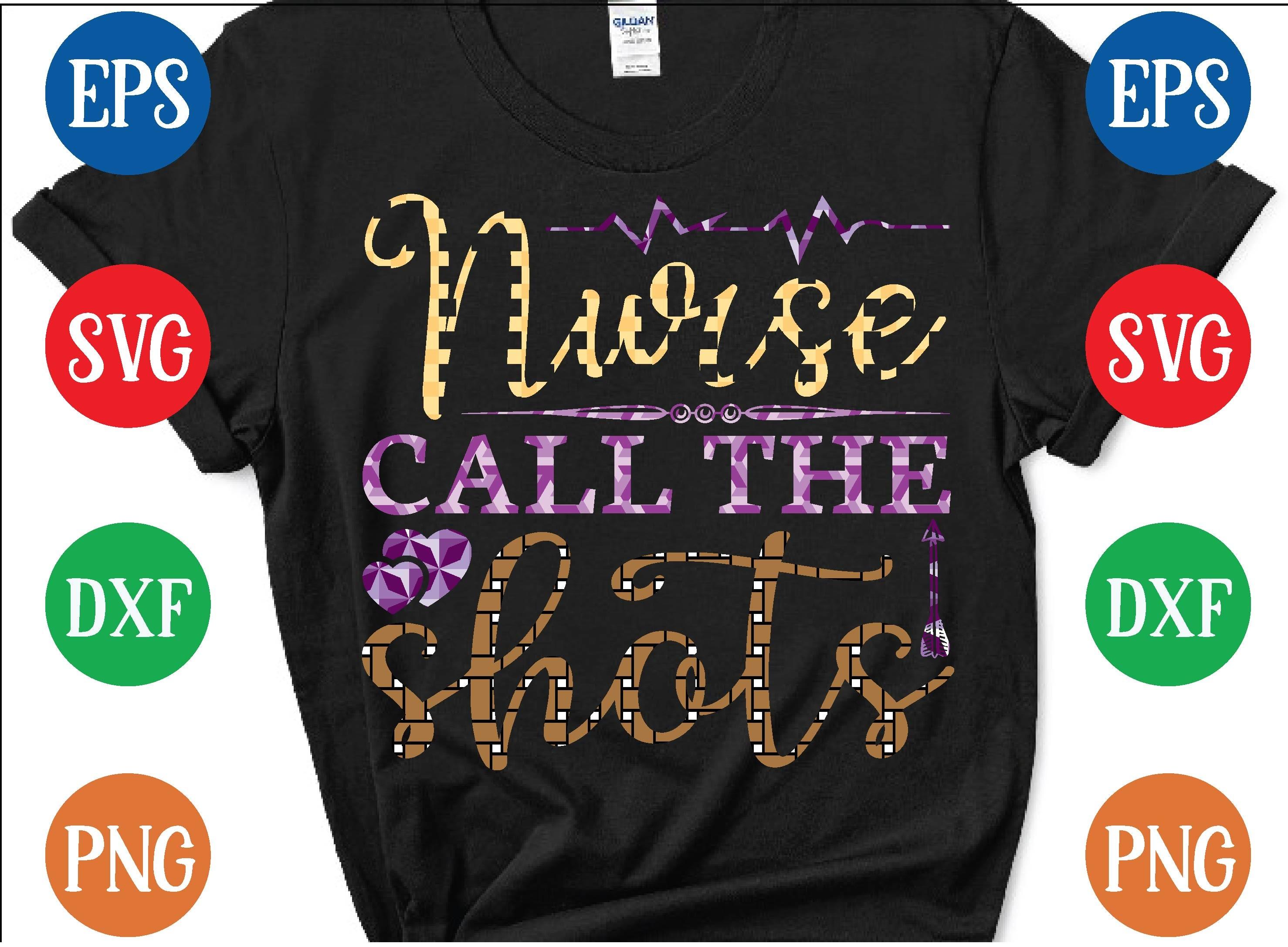 Nurse Call the Shots Svg Design