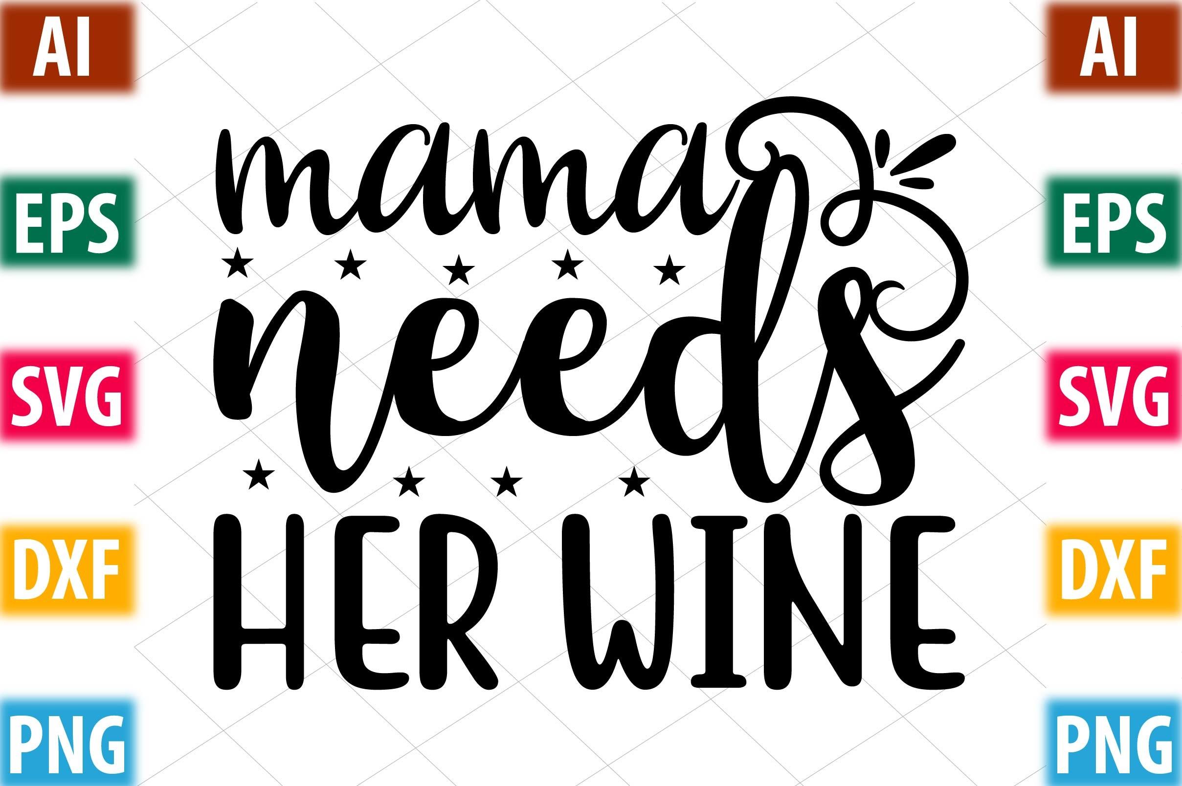 Mama Needs Her Wine