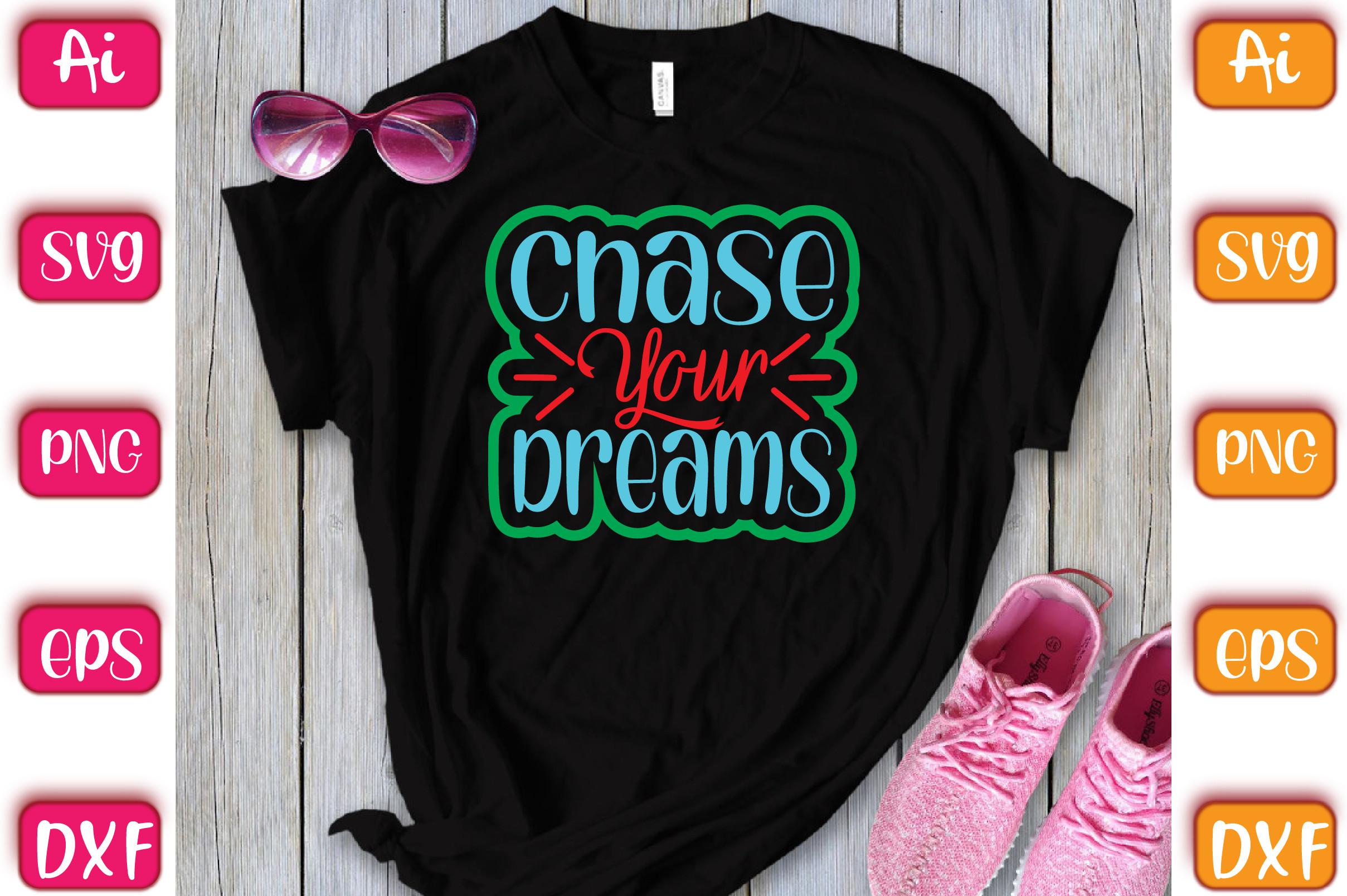 Chase Your Dreams