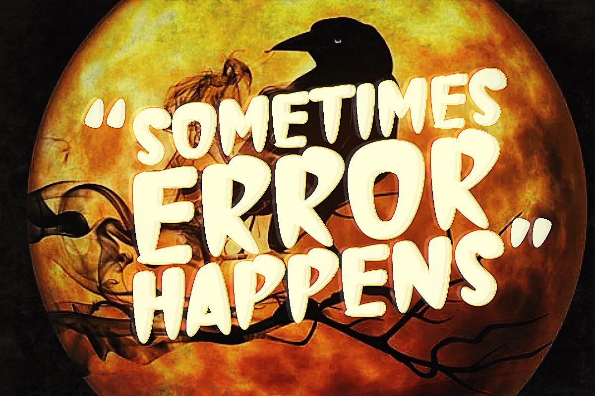 Sometimes Error Happens Font
