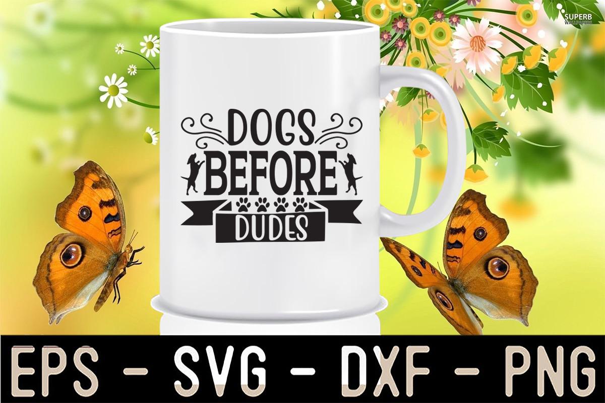 Dogs Before Dudes