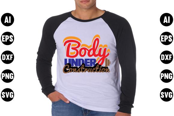 Gym Quotes Svg Design, Body Under Constr