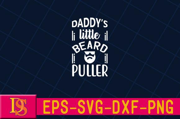 Daddy’s Little Beard Puller