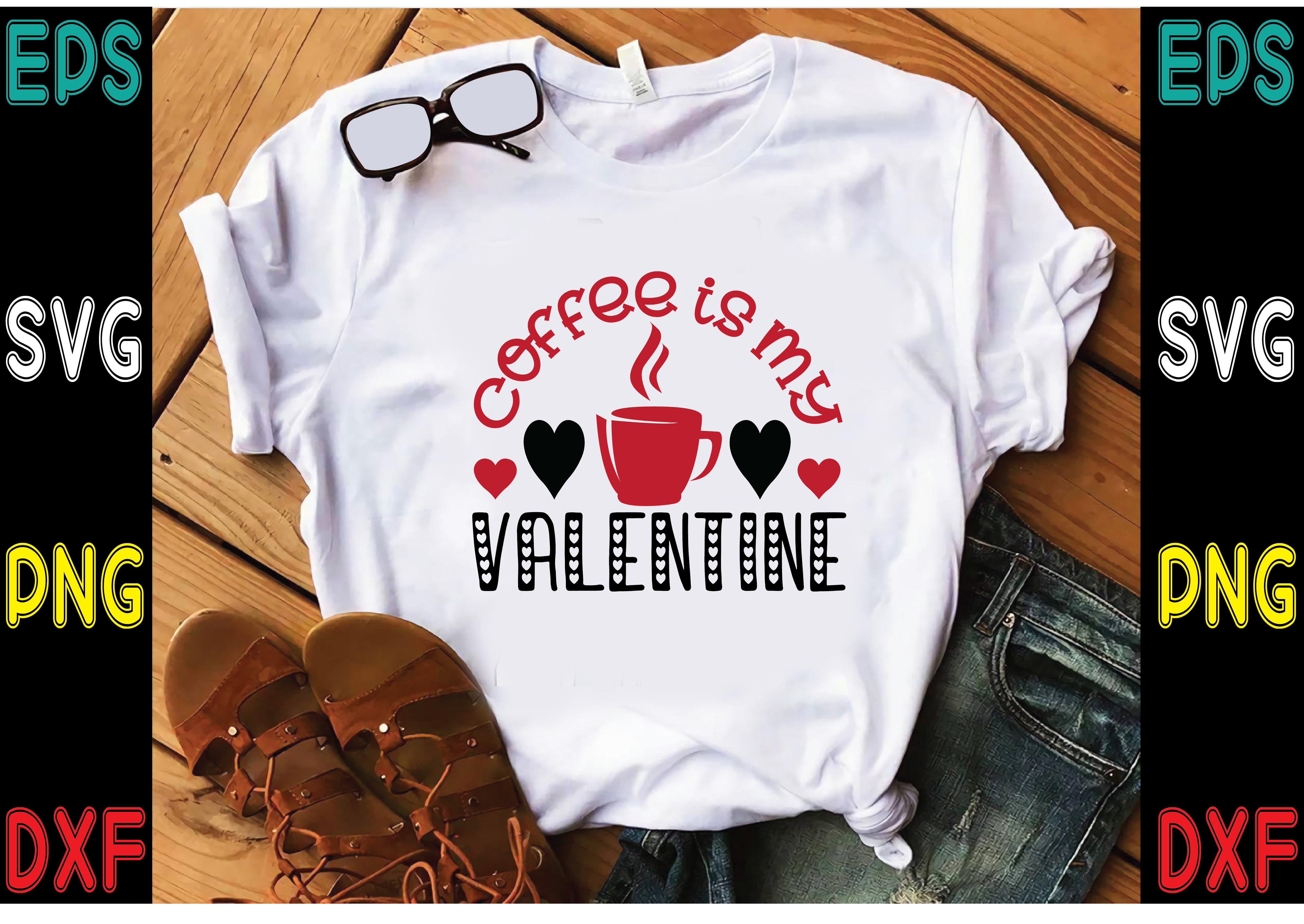 Coffee is My Valentine