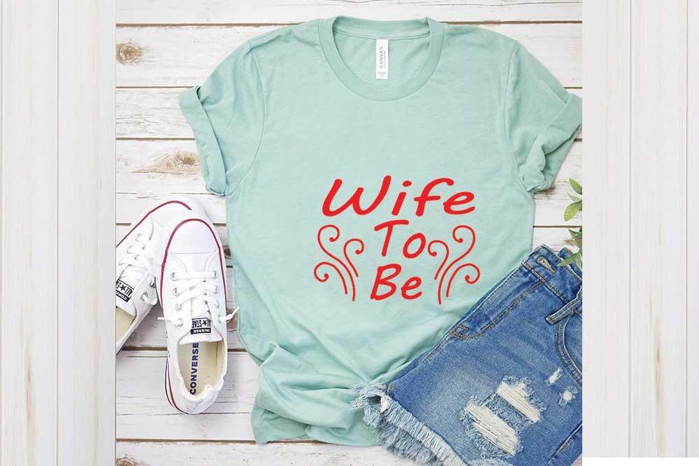 Wedding Svg Design, Wife to Be