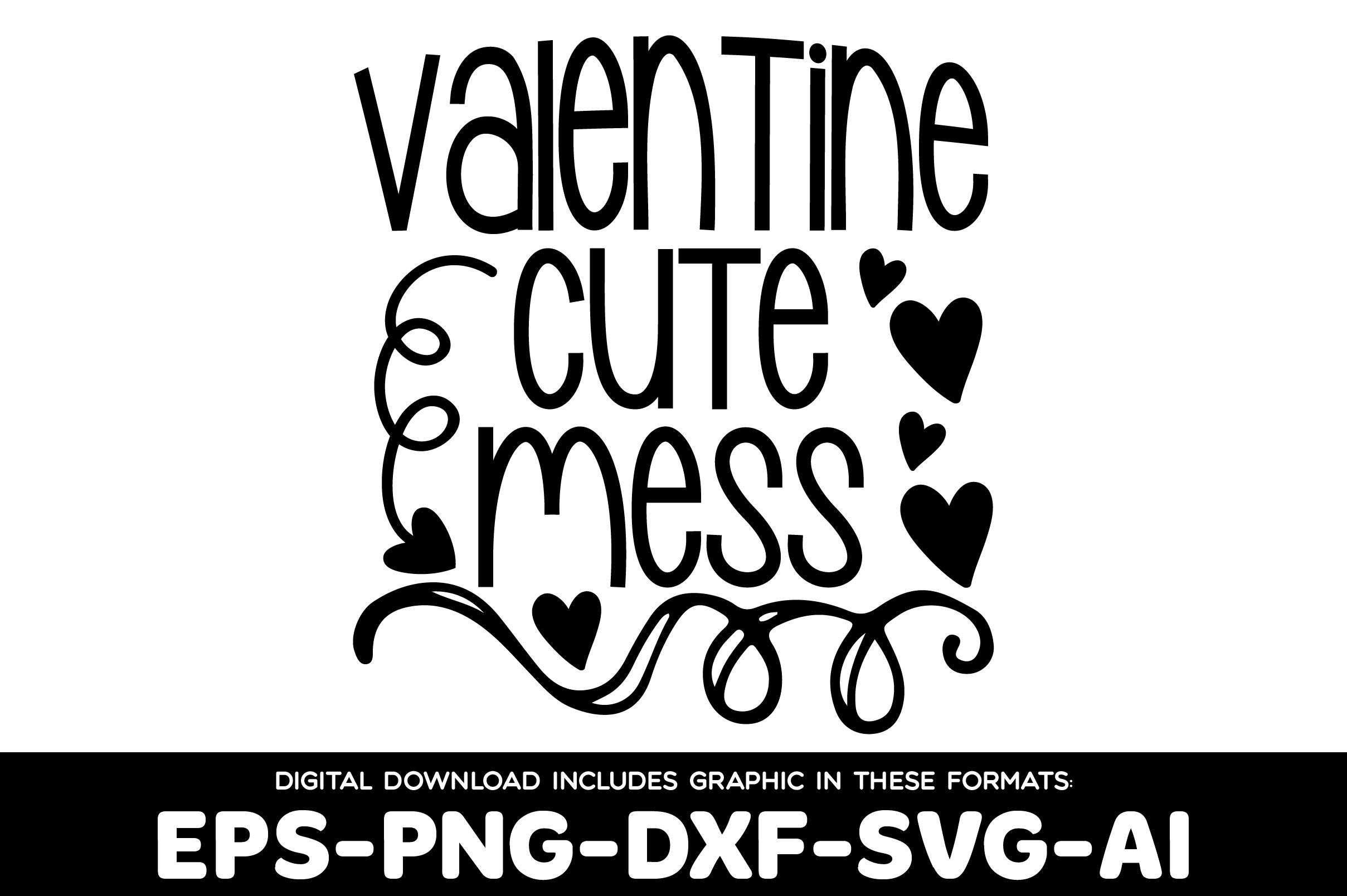 Valentine Cute Mess