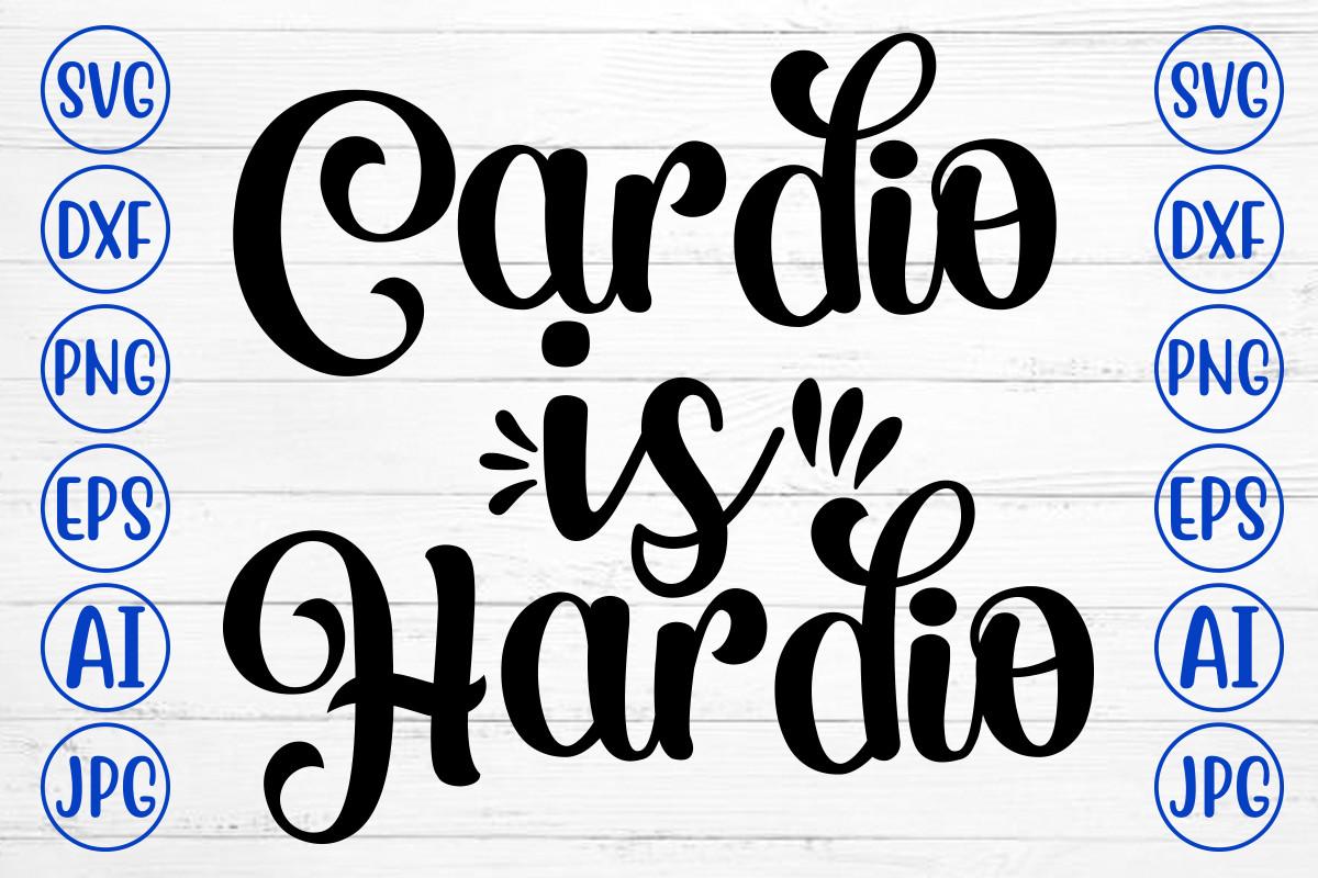 Cardio is Hardio Svg