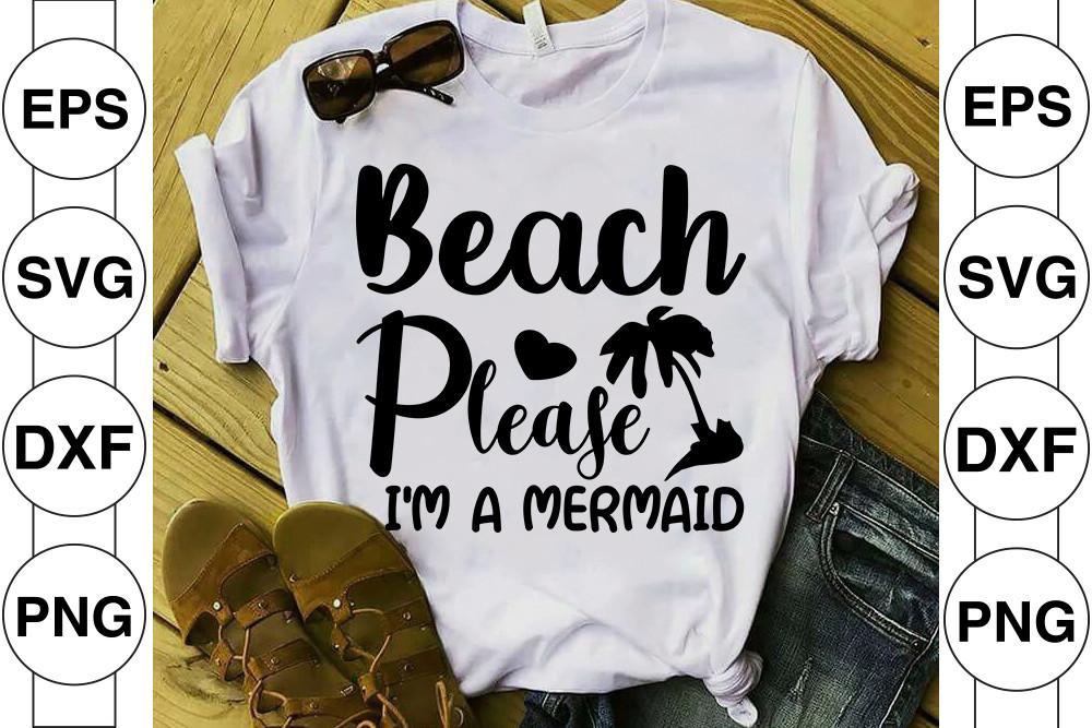 Beach Please I'm Mermaid