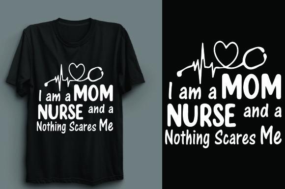 Mom and a Nurse T Shirt