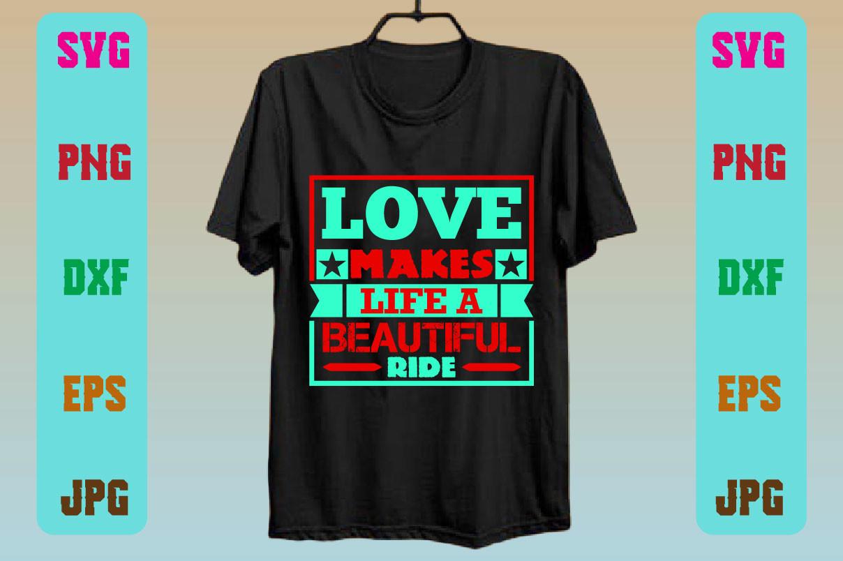 Love Makes Life a Beautiful Ride