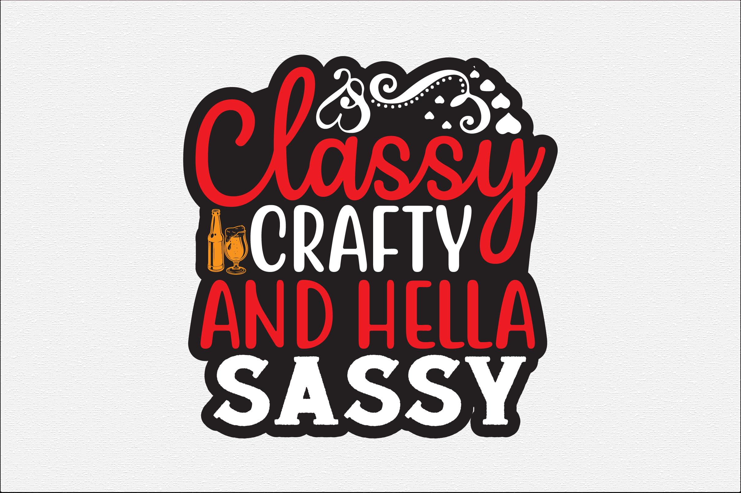 Classy, Crafty and Hella Sassy