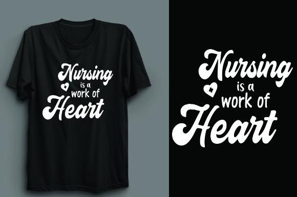 Nursing is a Work of Heart T Shirt