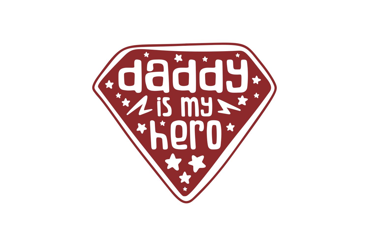 Daddy is My Hero