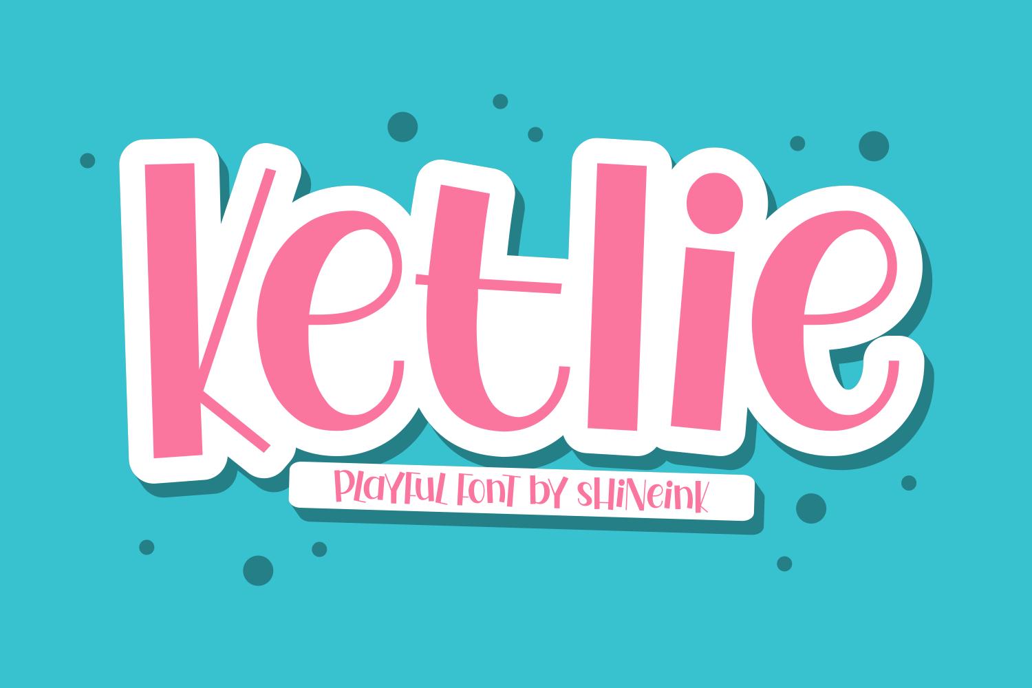 Ketlie Font