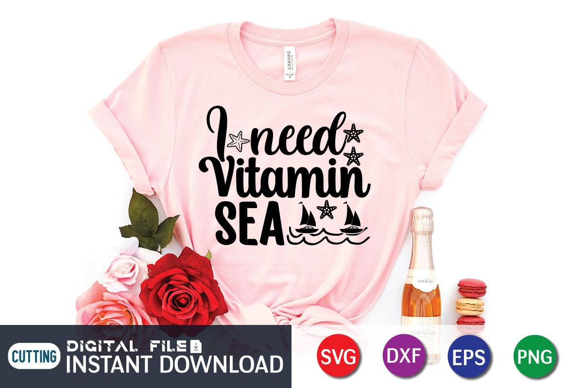 I Need Vitamin Sea T-Shirt, Sea Beach