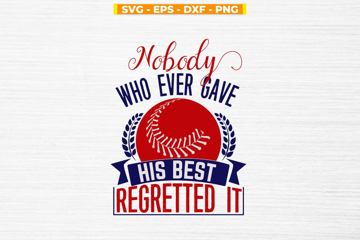 Nobody Who Ever Gave His Best Regretted