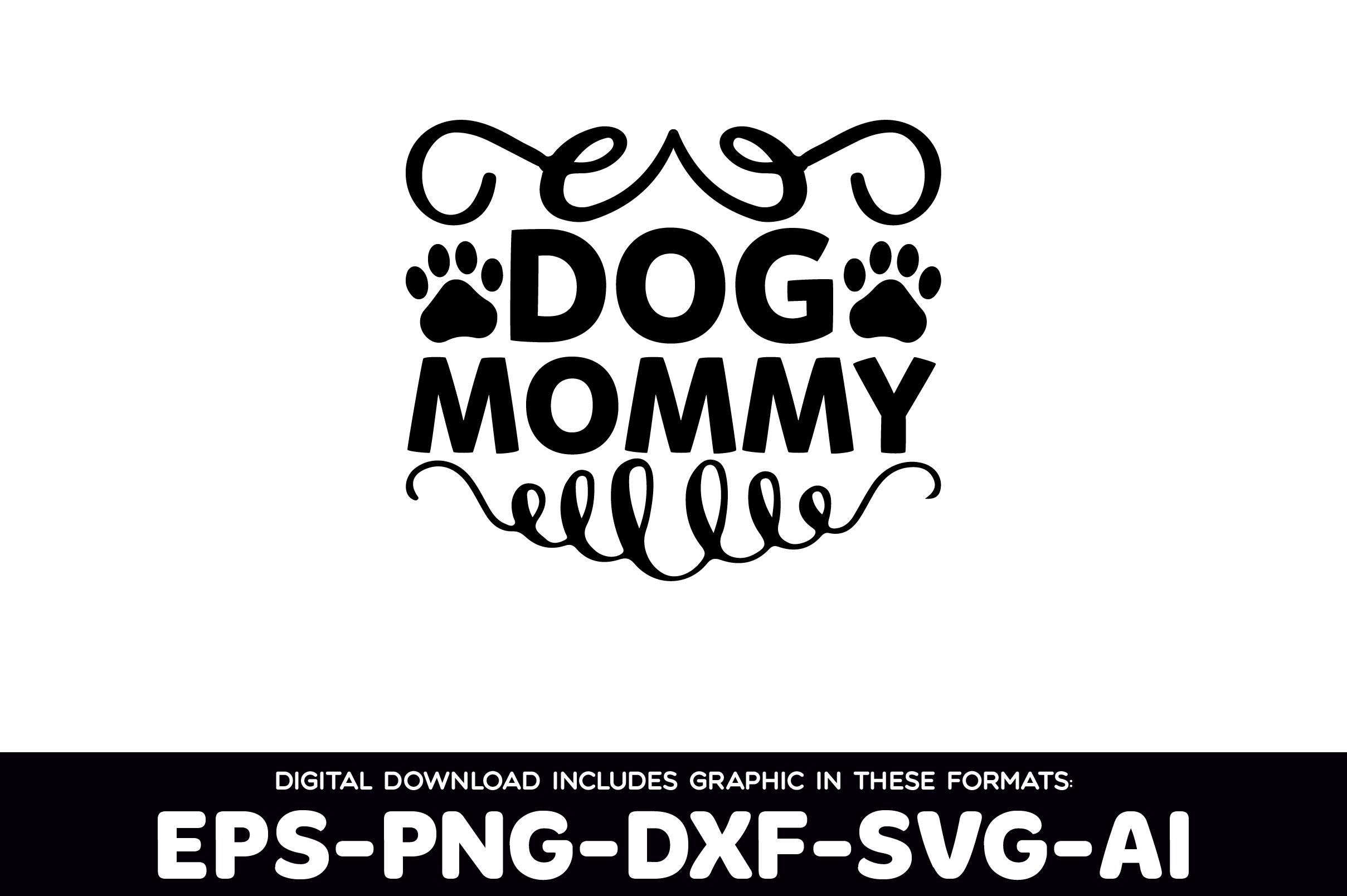 DOG Mommy