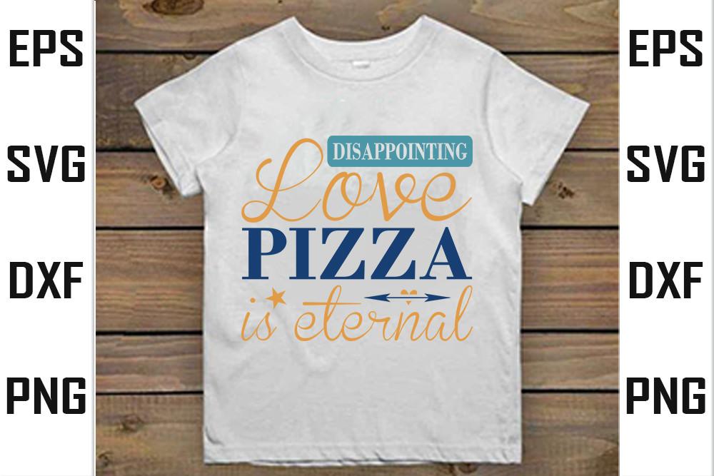 Love Disappointing, Pizza is Eternal