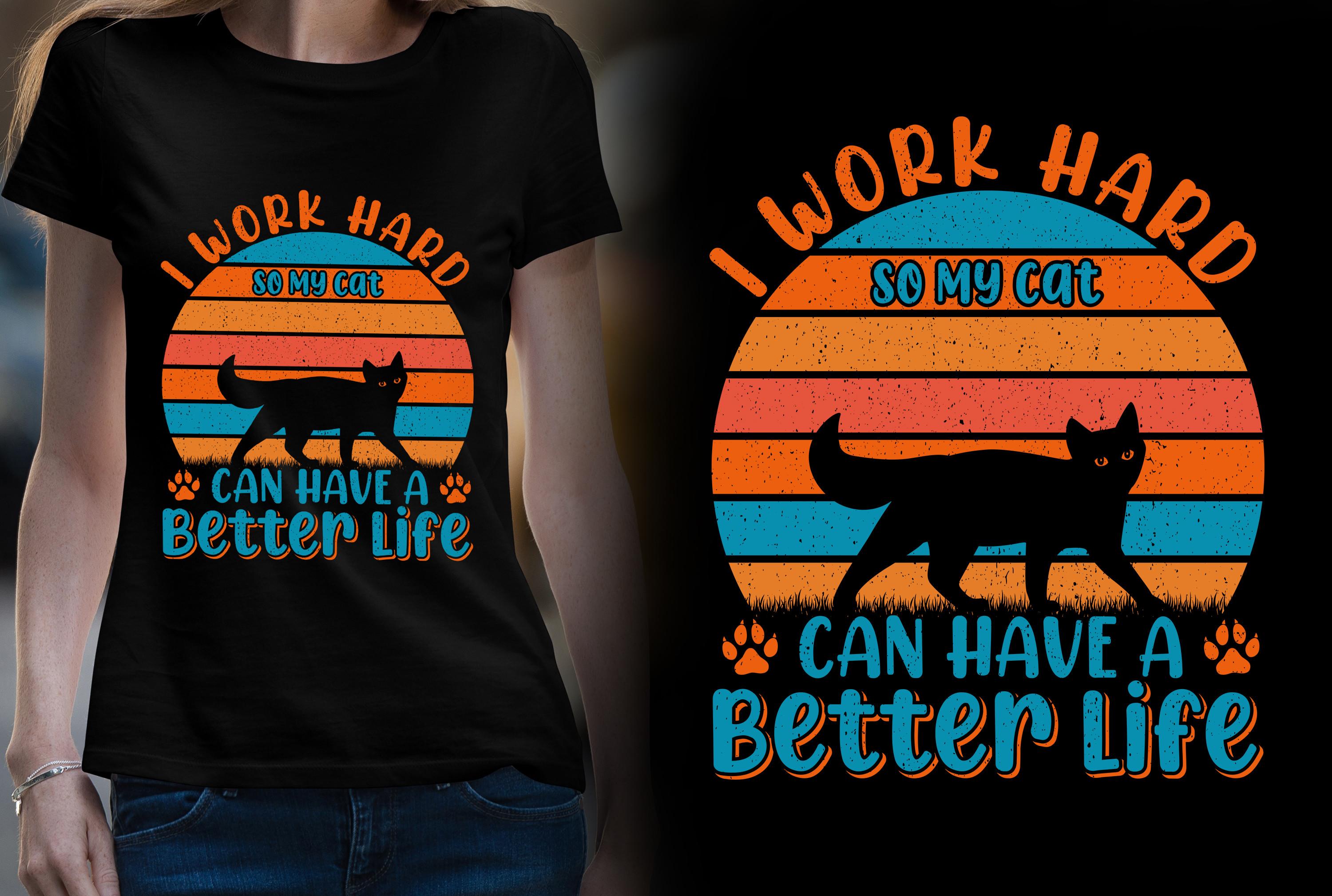 I Work Hard so My Cat Can Have