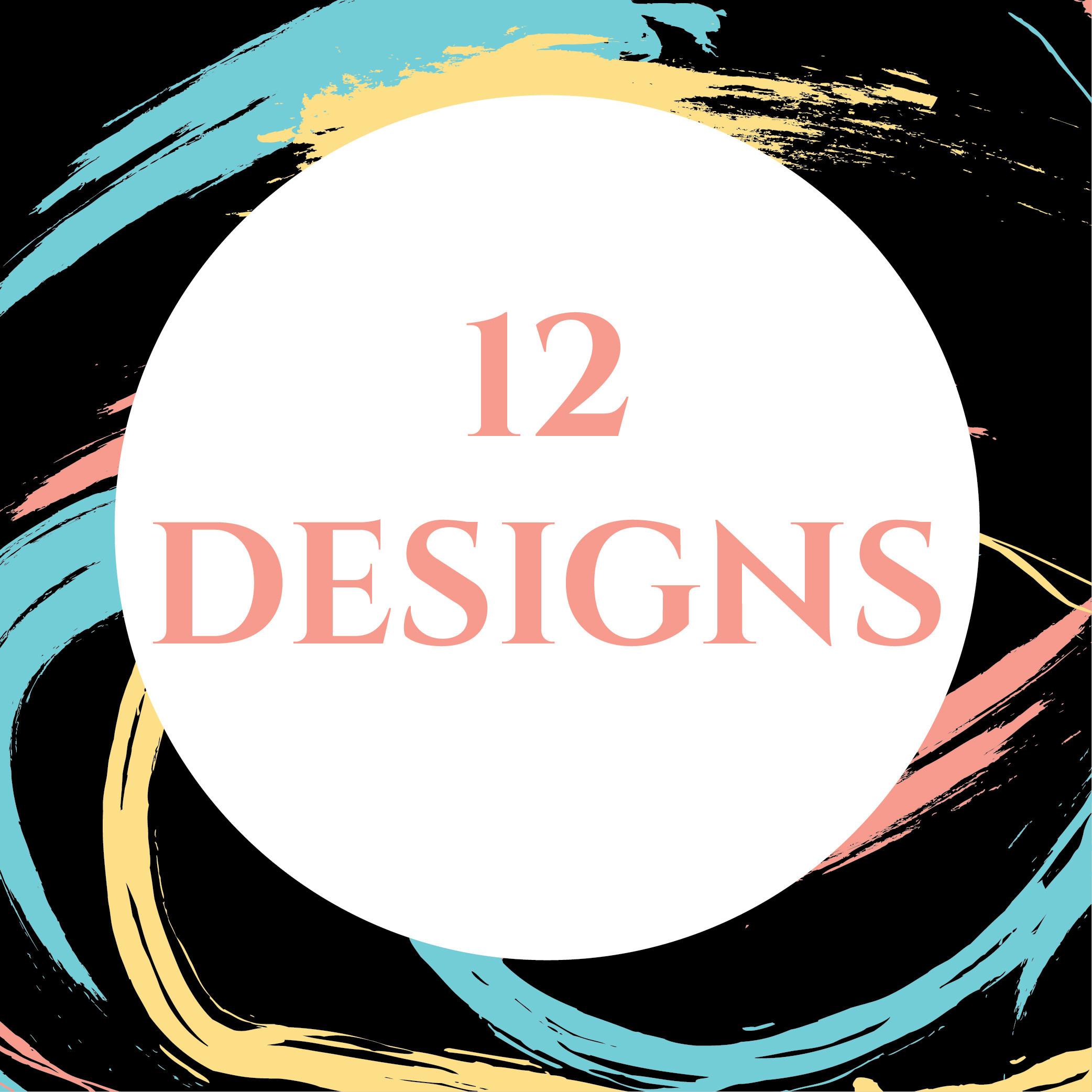 12 DESIGNS