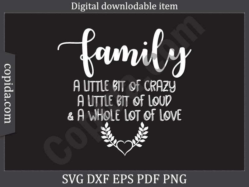 Family a Little Bit of Crazy a Little