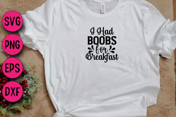 I Had Boobs for Breakfast