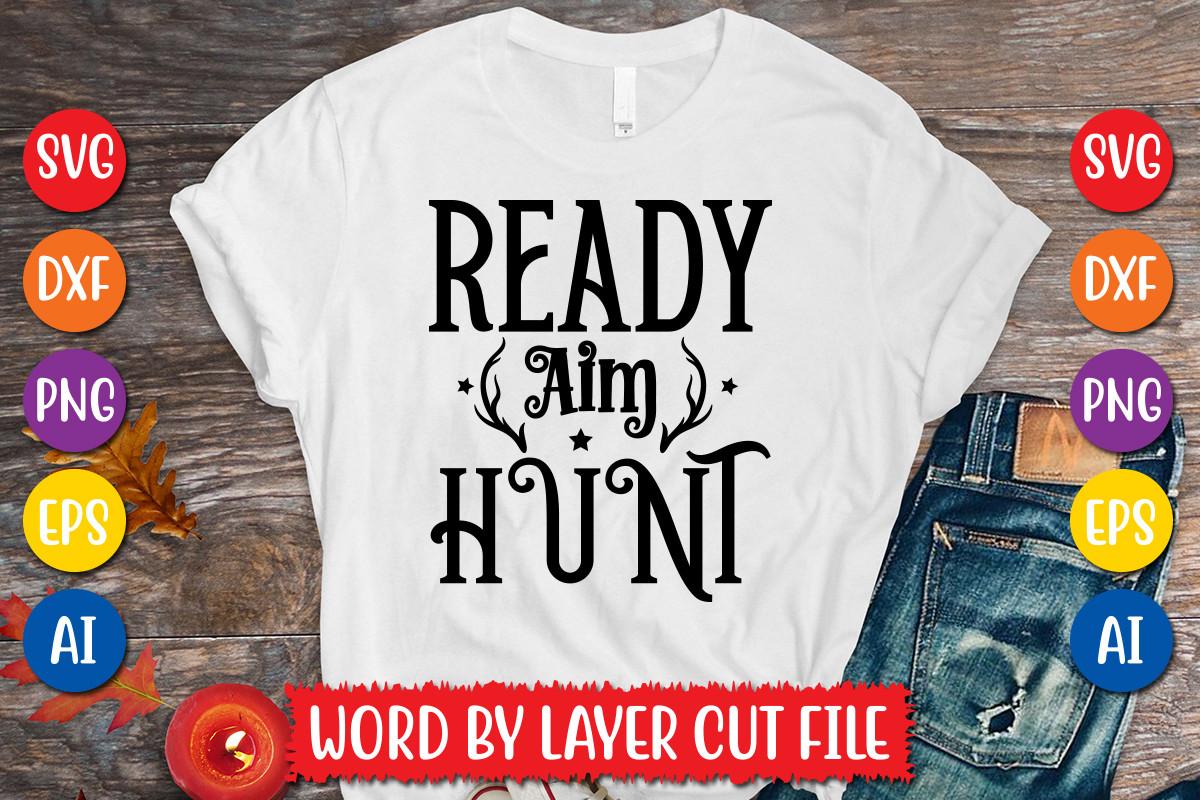 Ready Aim Hunt Svg Design