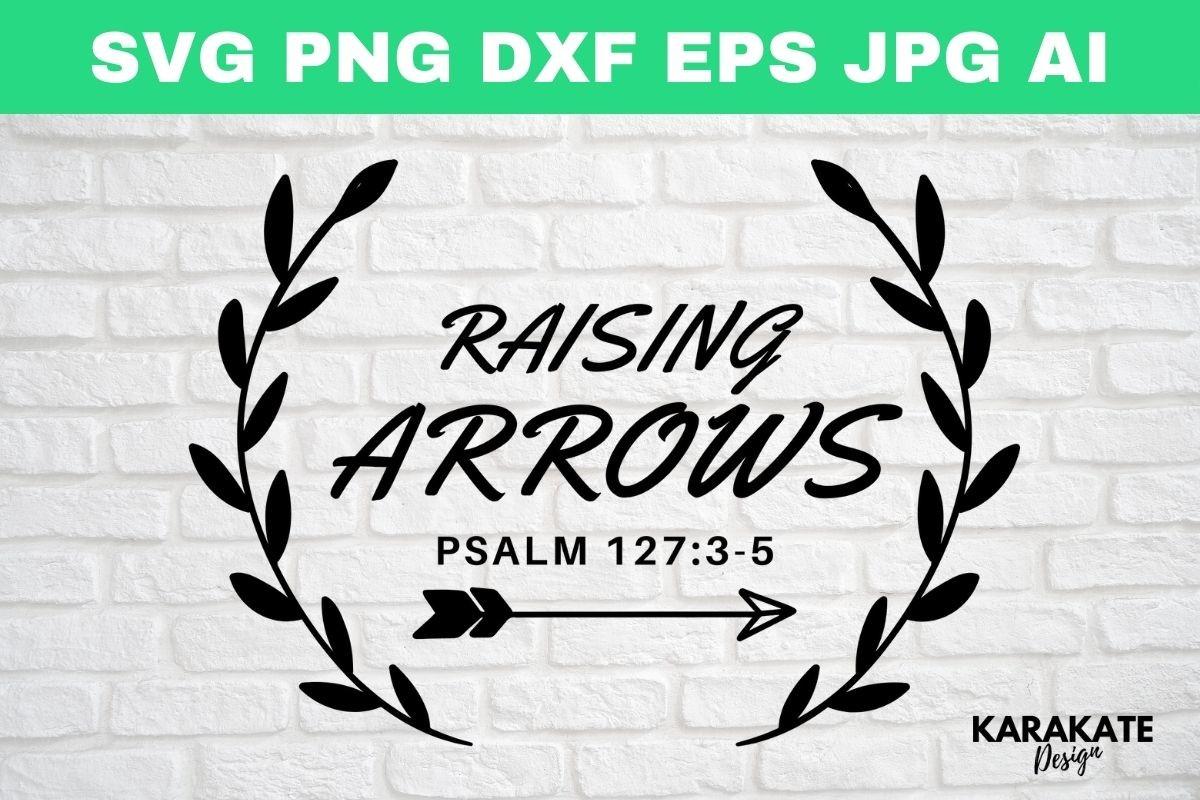 Raising Arrows