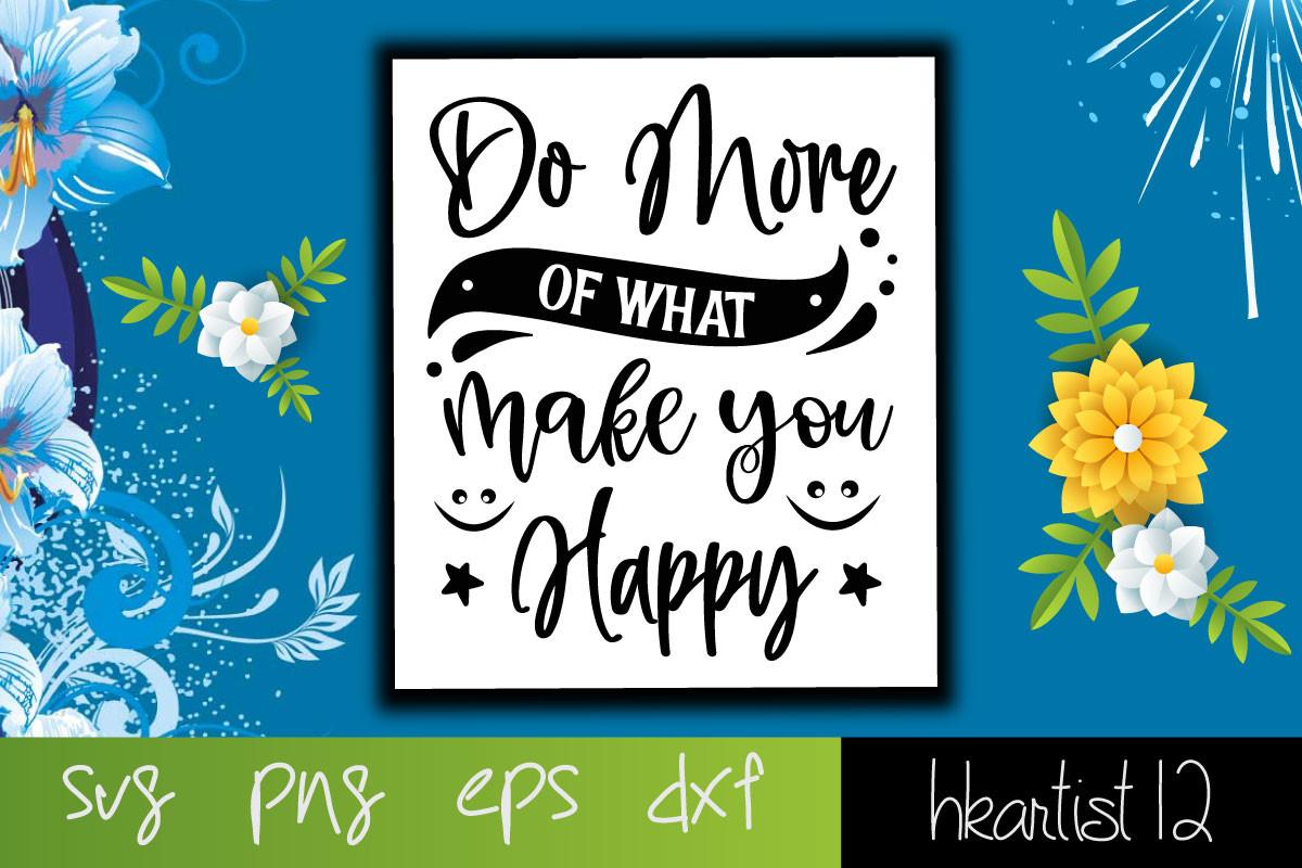 Do More of What Make You Happy
