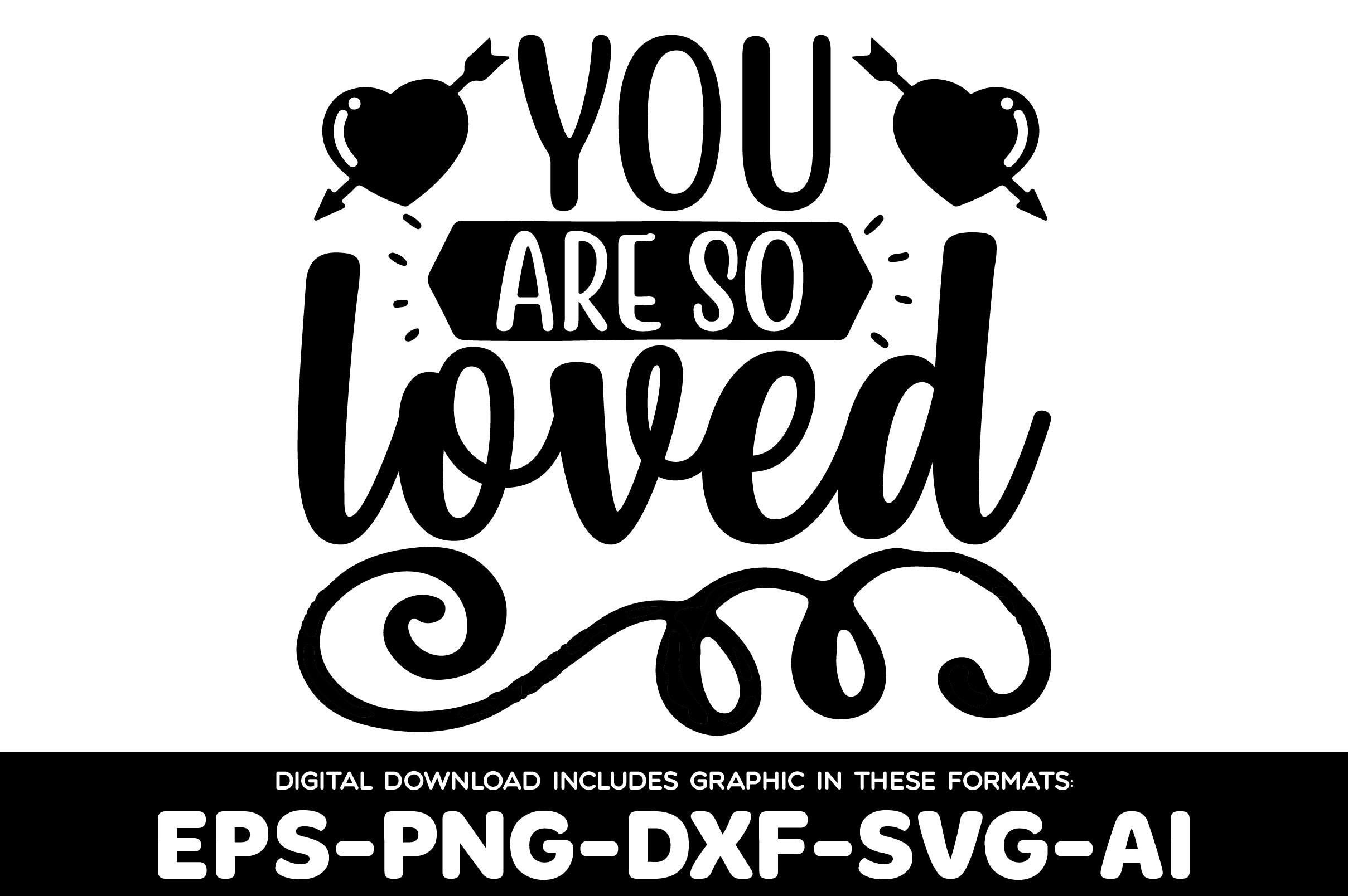 You Are so Loved