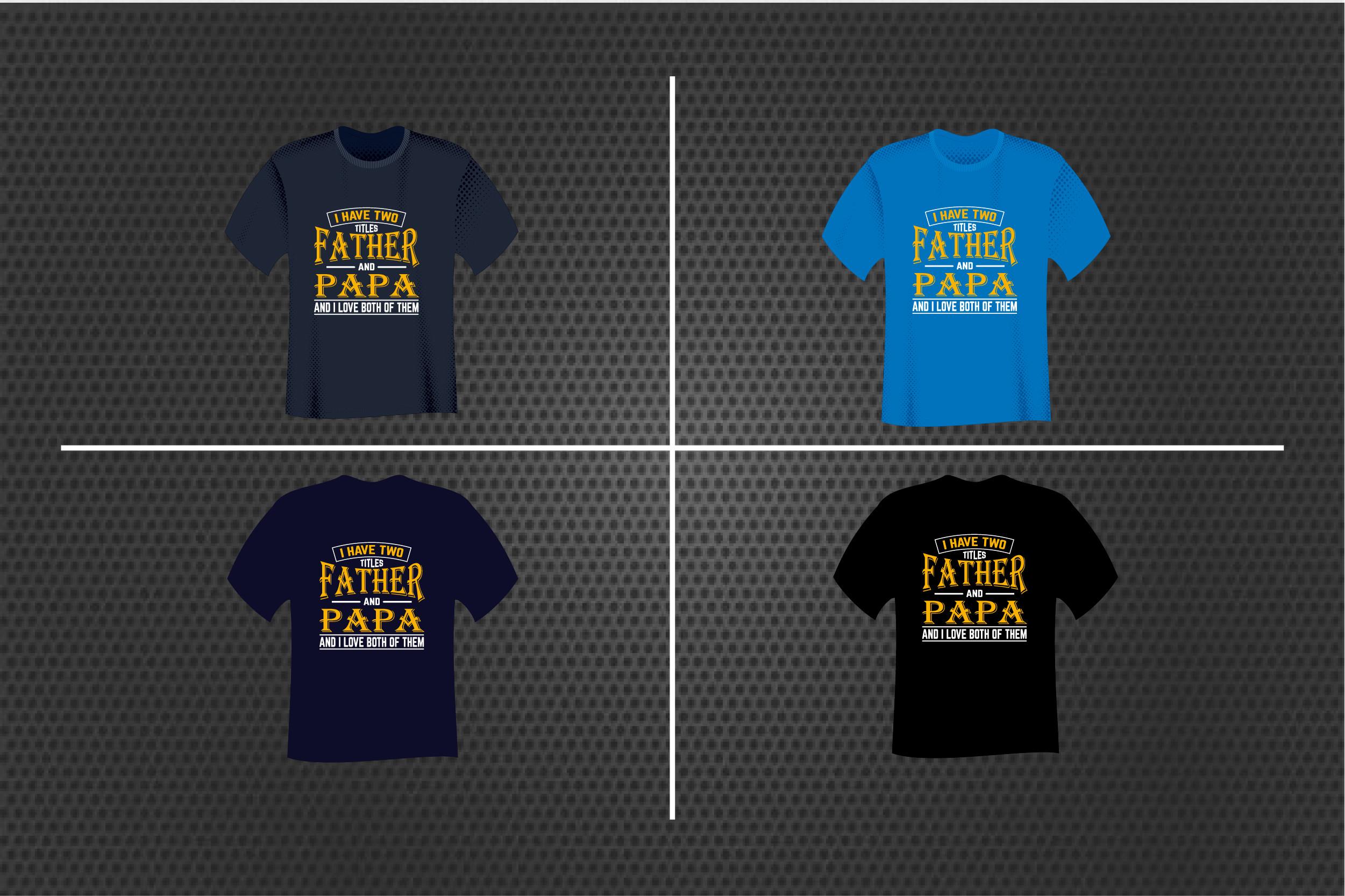 I Have Two Title Father and Papa T Shirt