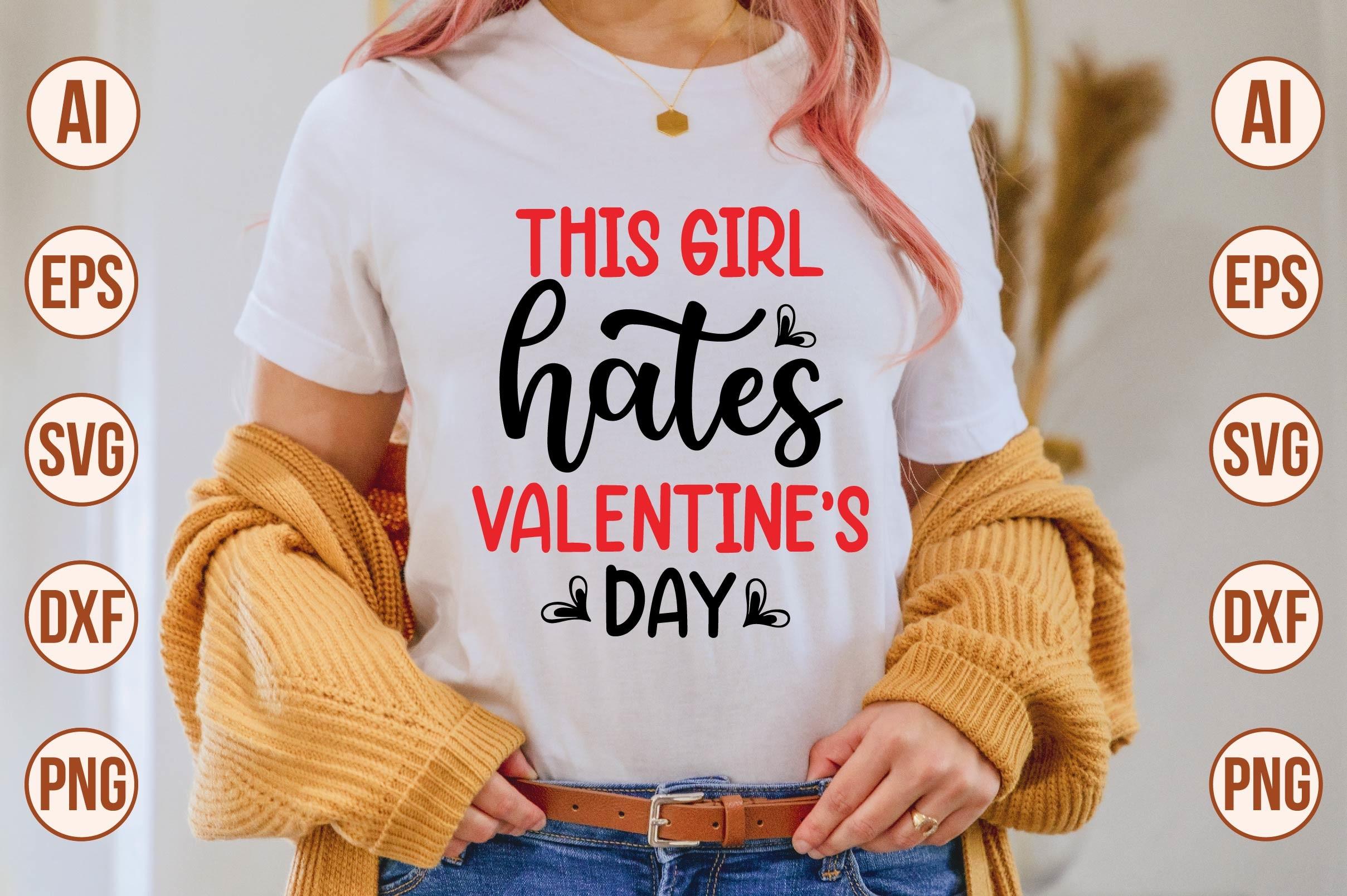 This Girl Hates Valentine's Day