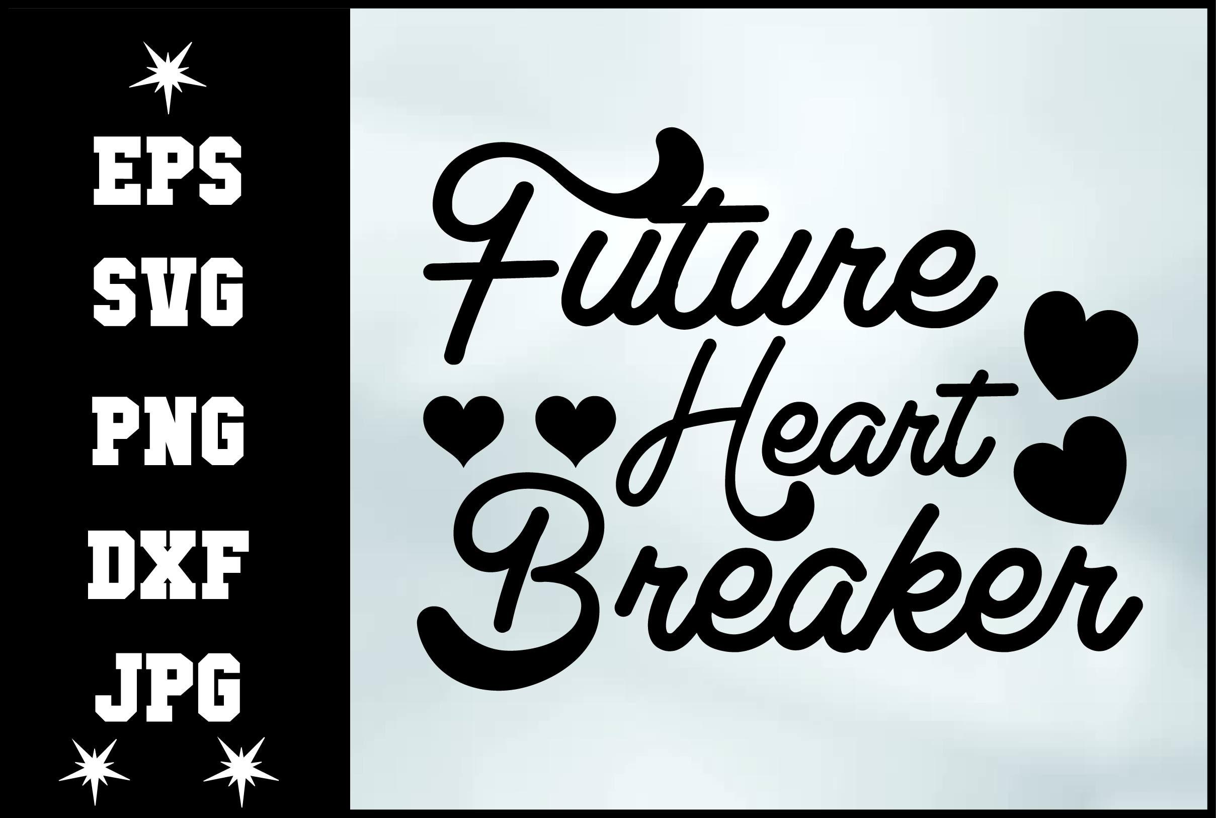 Future Heart Breaker Svg Design